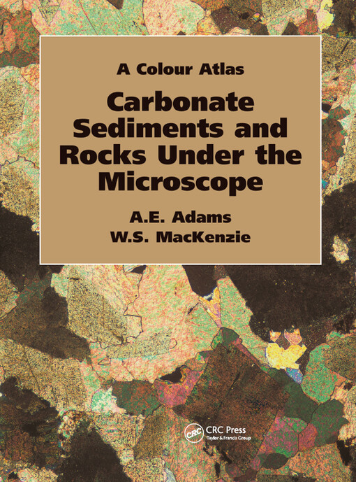 A Colour Atlas of Carbonate Sediments and Rocks Under the Microscope