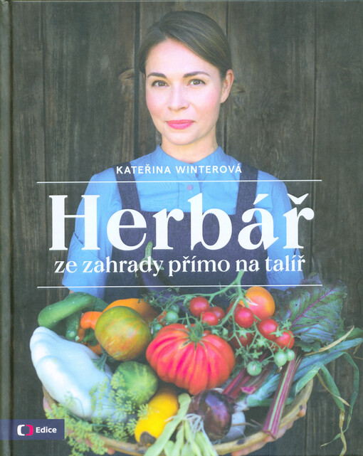 Herbář : ze zahrady přímo na talíř