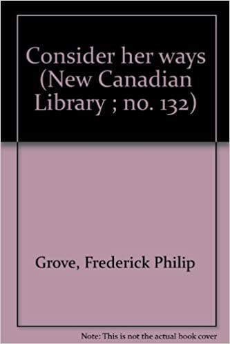 Consider Her Ways (New Canadian Library, No. 132)