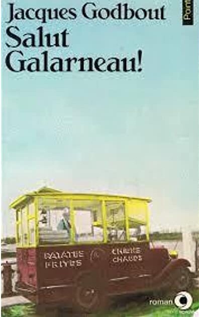 Salut Galarneau! (French Edition)