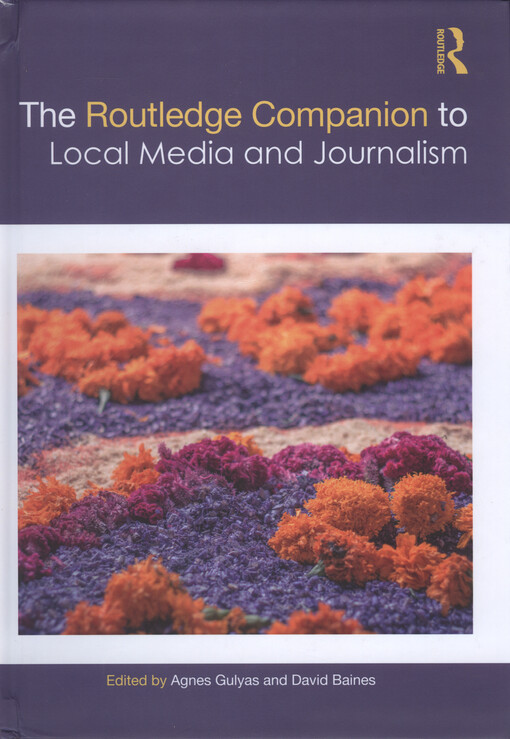 The Routledge companion to local media and journalism