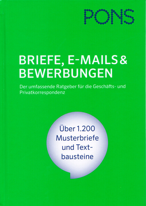 Briefe, E-Mails & Bewerbungen : über 1.200 Musterbriefe, Textbausteine und Tipps für Beruf und Alltag
