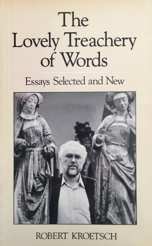 The Lovely Treachery of Words: Essays Selected and New (Studies in Canadian Literature)