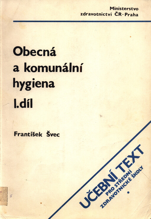 Obecná a komunální hygiena: Určeno pro 1. roč. středních zdravot. škol, stud. obor asistent hygienické služby - PKS