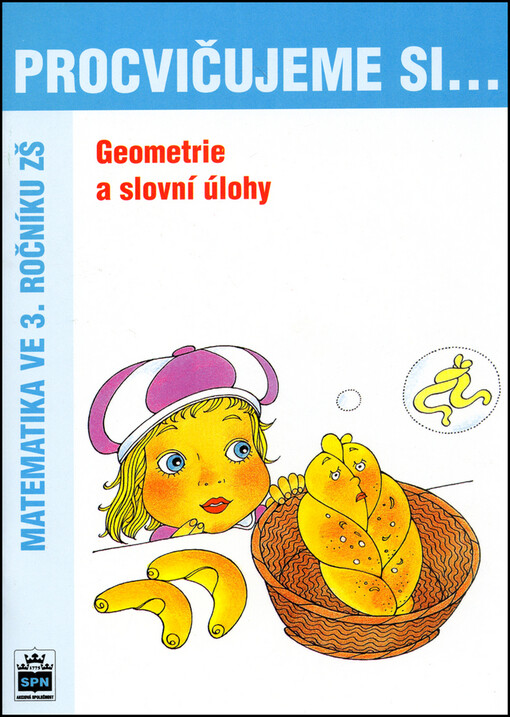 Procvičujeme si - Geometrie a slovní úlohy 3. ročník - Michaela Kaslová, Romana Malá