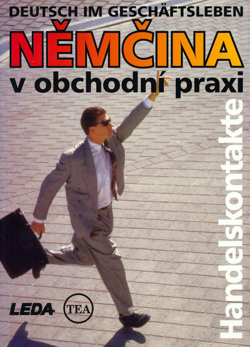 Němčina v obchodní praxi = Deutsch im Geschäftsleben : Handelskontakte, 1. vydání v nakladatelství LEDA