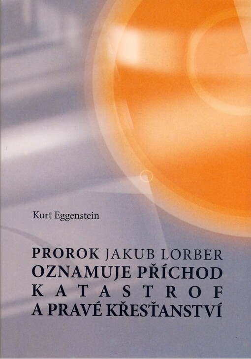 Prorok Jakub Lorber oznamuje příchod katastrof a pravé křesťanství