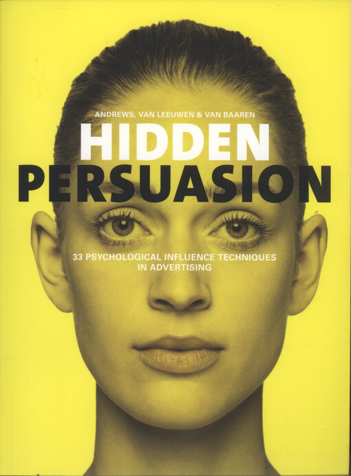 Hidden persuasion : 33 psychological influence techniques in advertising