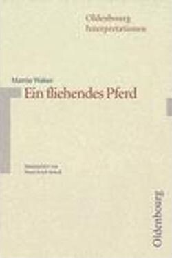 Oldenbourg Interpretationen, Bd.27, Ein fliehendes Pferd