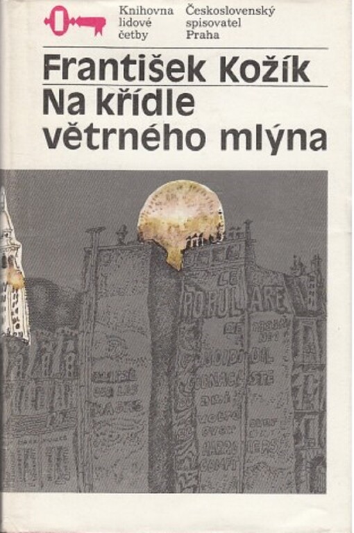 Na křídle větrného mlýna : životní příběh malířky Zdenky Braunerové a lidí kolem ní, část první