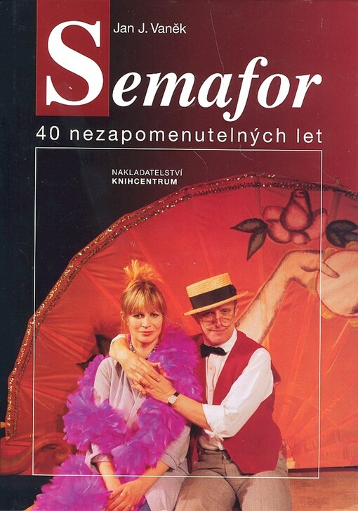 Semafor: 40 nezapomenutelných let