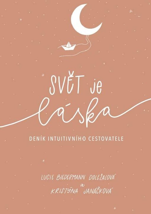 Svět je láska : deník intuitivního cestovatele
