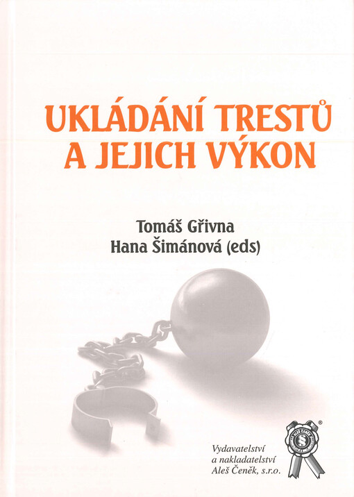 Ukládání trestů a jejich výkon : sborník příspěvků z konference pořádané PF UK A UOČR dne 4. června 2020