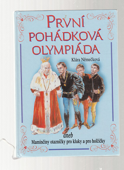 První pohádková olympiáda, aneb, Maminčiny otazníčky pro kluky a pro holčičky