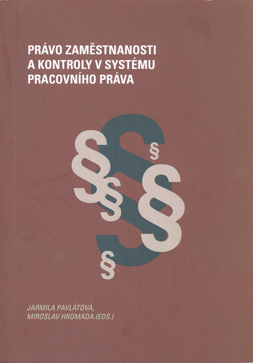 Právo zaměstnanosti a kontroly v systému pracovního práva : sborník příspěvků