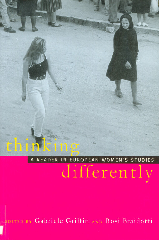Thinking differently : a reader in European women's studies