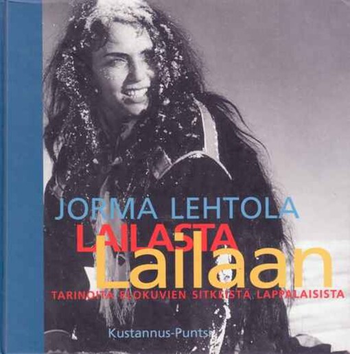 Lailasta Lailaan : tarinoita elokuvien sitkeistä lappalaisista