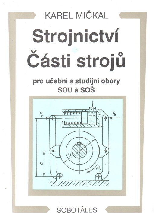 Strojnictví ; Části strojů : pro učební a studijní obory SOU a SOŠ