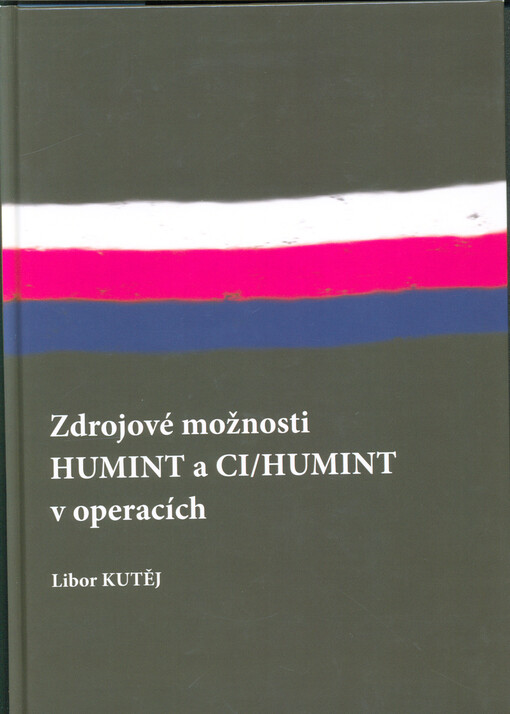 Zdrojové možnosti HUMINT a CI/HUMINT v operacích