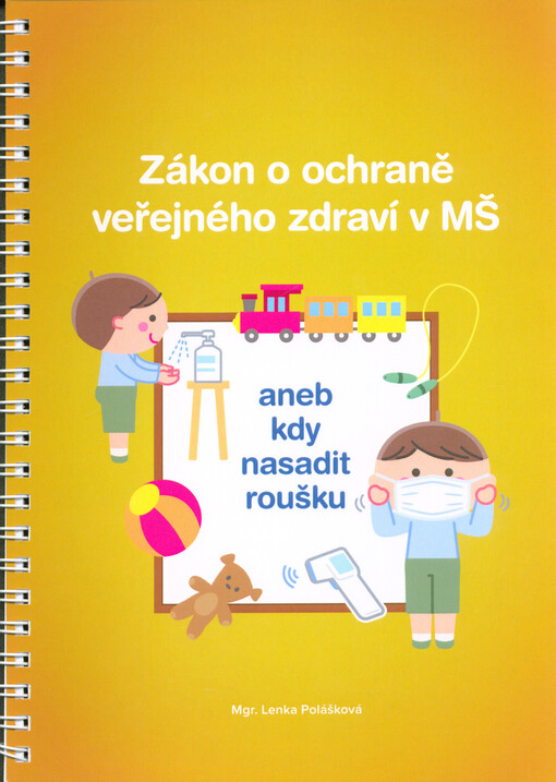 Zákon o ochraně veřejného zdraví v MŠ, aneb, Kdy nasadit roušku