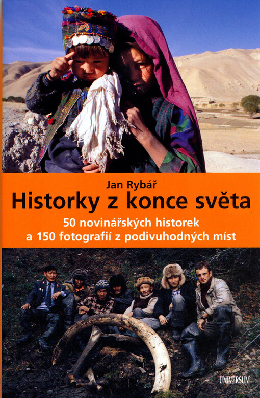 Historky z konce světa : 50 novinářských historek a 150 fotografií z podivuhodných míst