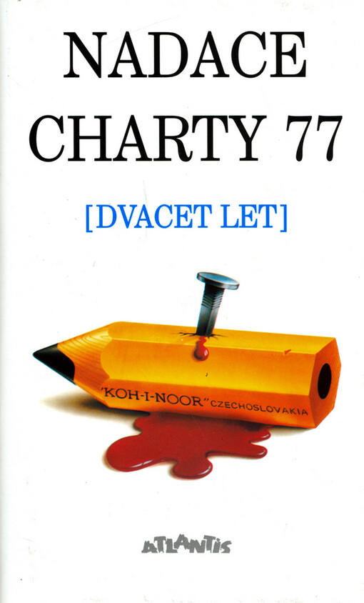 Nadace Charty 77: (dvacet let)