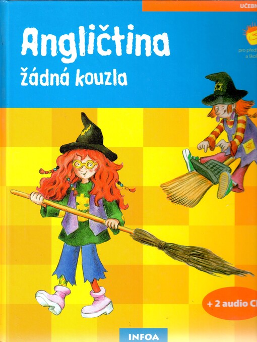 Angličtina - žádná kouzla : [učebnice pro děti
