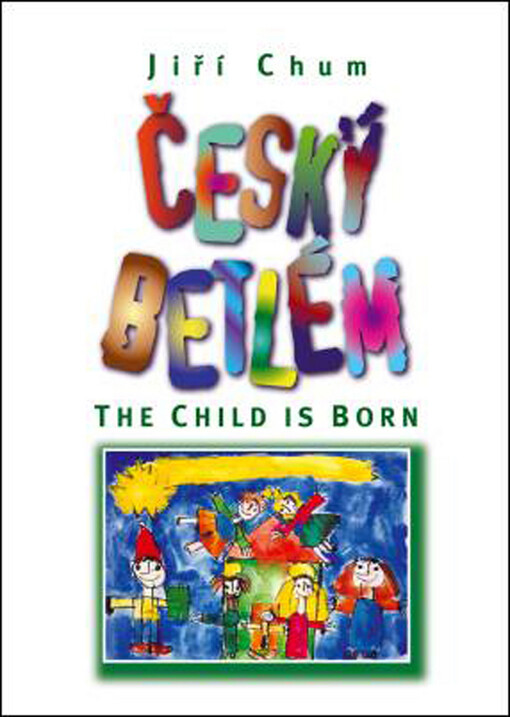 Český betlém = The child is born