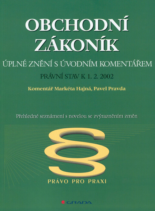 Obchodní zákoník - úplné znění s úvodním komentářem : právní stav k 1.2.2002