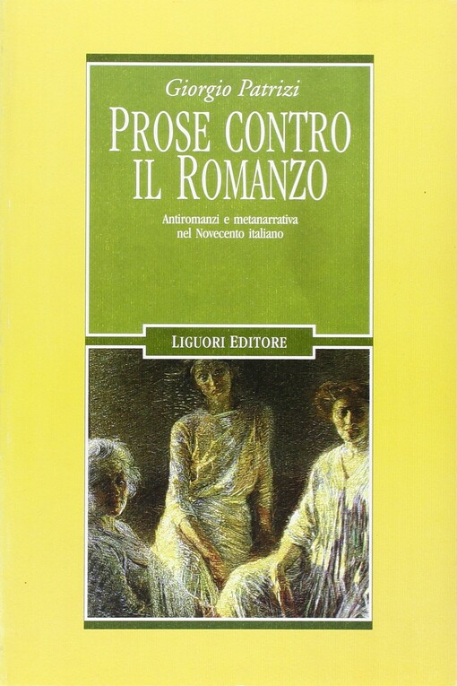 Prose contro il romanzo : antiromanzi e metanarrativa nel Novecento italiano