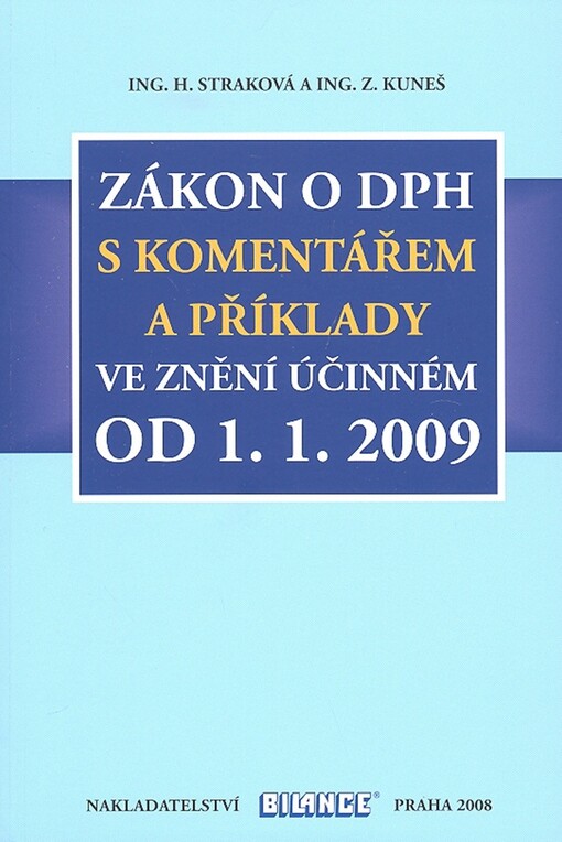 Zákon o DPH s komentářem a příklady : ve znění účinném od 1.1.2009