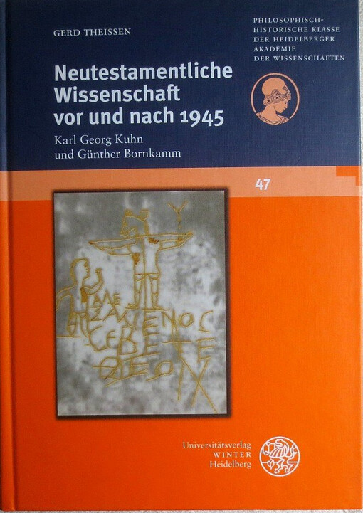 Neutestamentliche Wissenschaft vor und nach 1945 : Karl Georg Kuhn und Günther Bornkamm