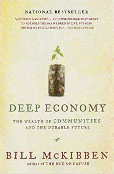 Deep economy : the wealth of communities and the durable future
