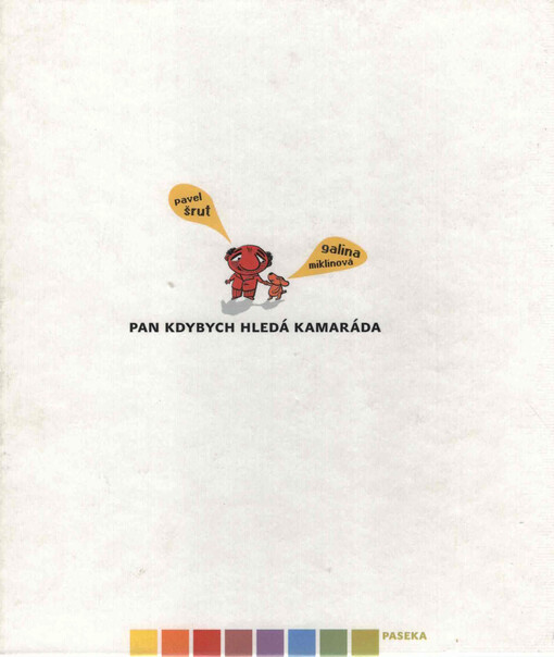 Pan Kdybych hledá kamaráda