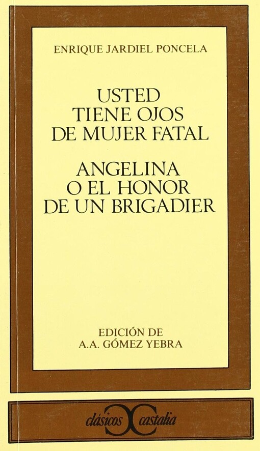 Usted tiene ojos de mujer fatal ; : Angelina o el honor de un brigadier