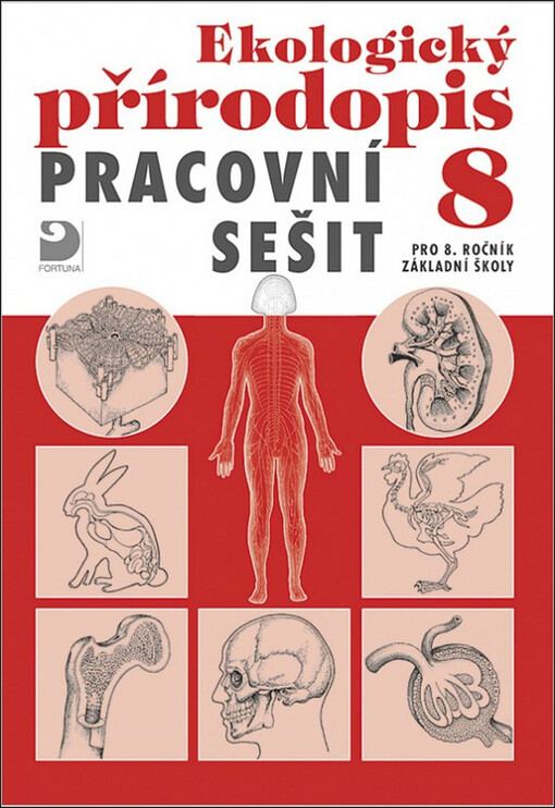 Ekologický přírodopis 8 : pro 8. ročník základní školy : pracovní sešit
