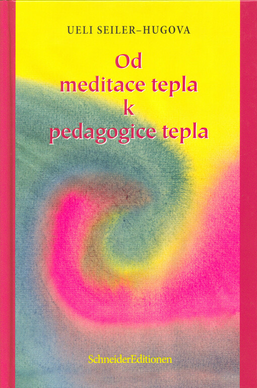 Od meditace tepla k pedagogice tepla