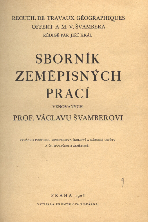 Sborník zeměpisných prací, věnovaných prof. Václavu Švamberovi =: Recueil de travaux géographiques offert a M.V. Švambera