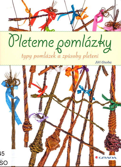 Pleteme pomlázky : typy pomlázek a způsoby pletení