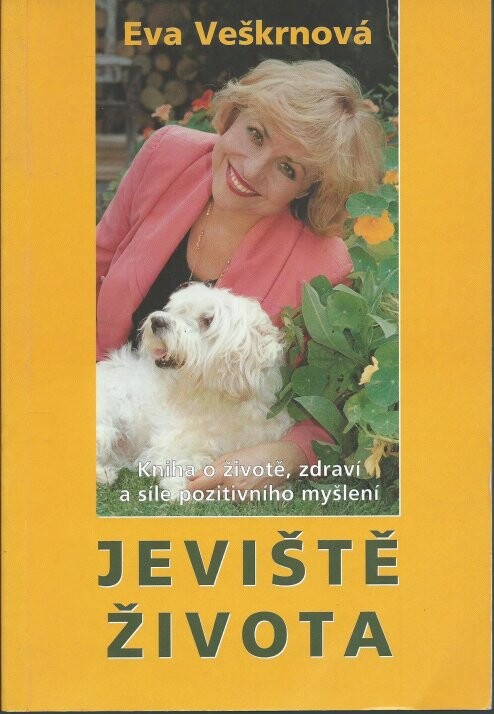 Jeviště života : kniha o životě, zdraví a síle pozitivního myšlení