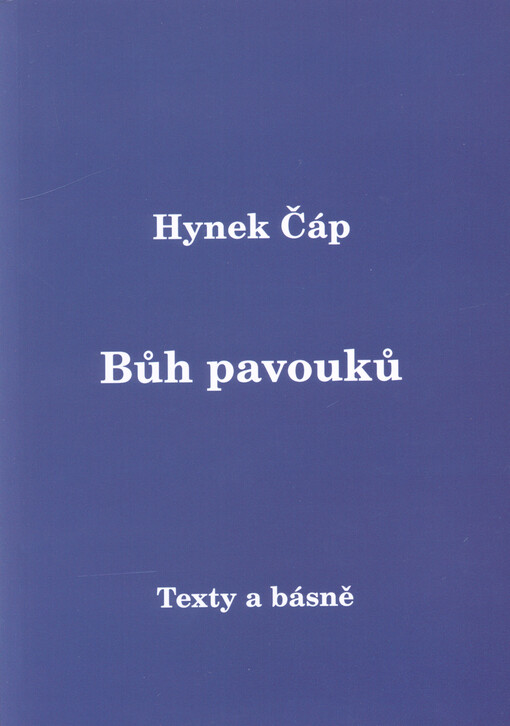 Bůh pavouků : texty a básně