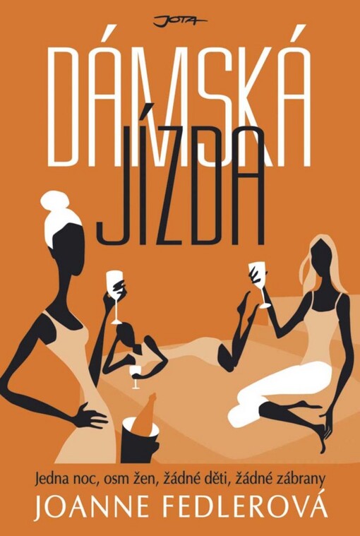 Dámská jízda : jedna noc, osm žen, žádné děti, žádné zábrany