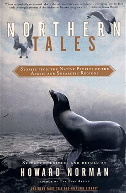 Northern Tales: Stories from the Native Peoples of the Arctic and Sub-Arctic Regions (Fairy Tale and Folklore Series)