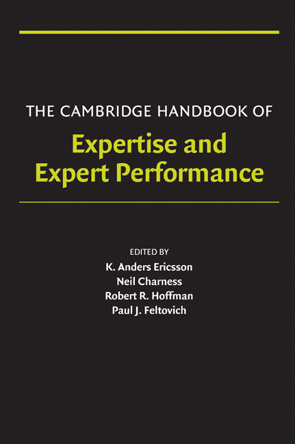 The Cambridge Handbook of Expertise and Expert Performance (Cambridge Handbooks in Psychology)