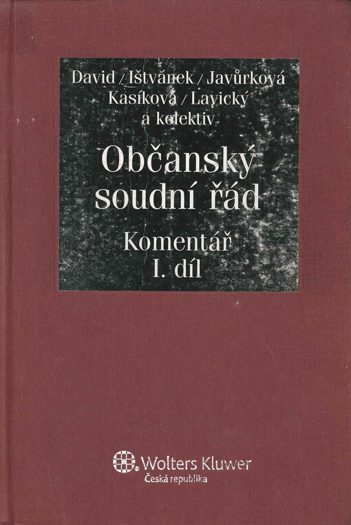 Občanský soudní řád : komentář. I. díl, (§ 1 až 200za)