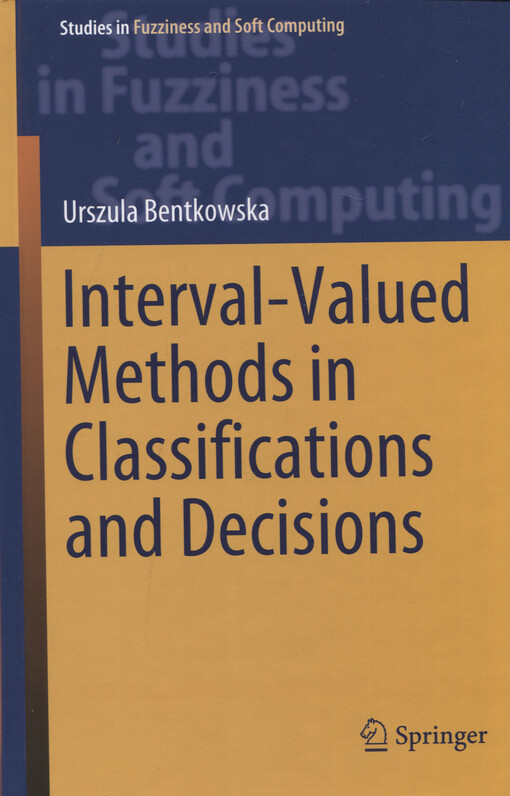 Interval-valued methods in classifications and decisions