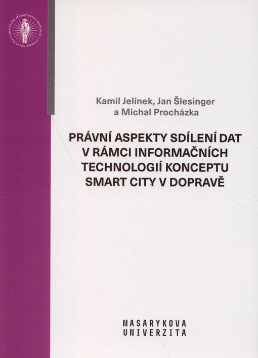 Právní aspekty sdílení dat v rámci informačních technologií konceptu Smart City v dopravě a jejich dopady do práva veřejných zakázek