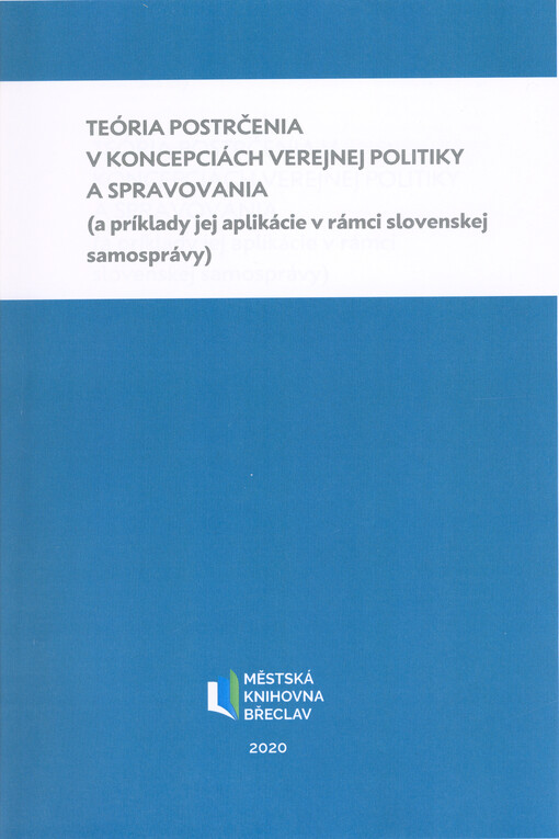 Teória postrčenia v koncepciách verejnej politiky a spravovania : (a príklady jej aplikácie v rámci slovenskej samosprávy)