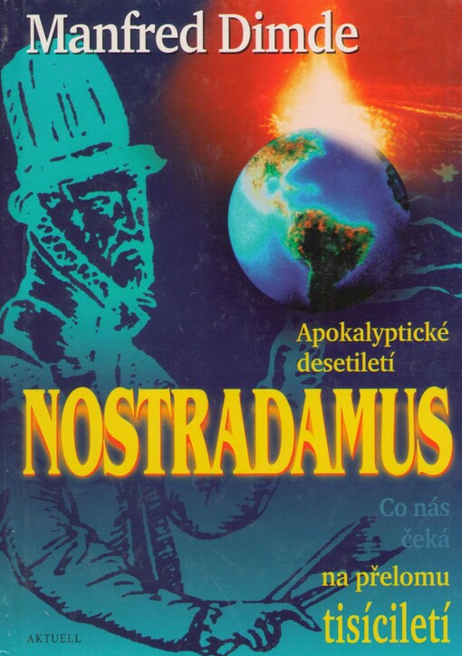 Nostradamus : apokalyptické desetiletí.