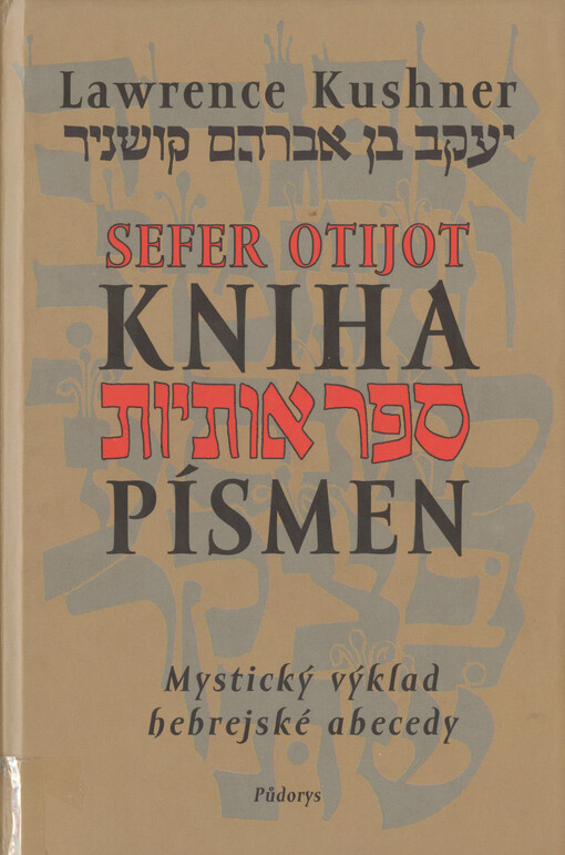 Kniha písmen =: Sefer otijot : mystický výklad hebrejské abecedy
